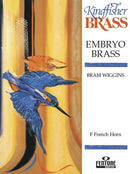 Embryo Brass (for French Horn)