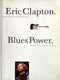 Eric Clapton - Blues Power.