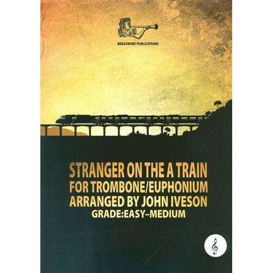 Stranger On The A Train For Trombone John Iveson