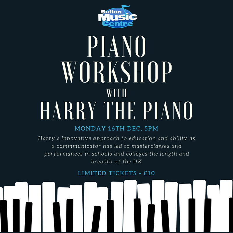 Piano workshop at Sutton Music Centre 16th December 2024, 5pm