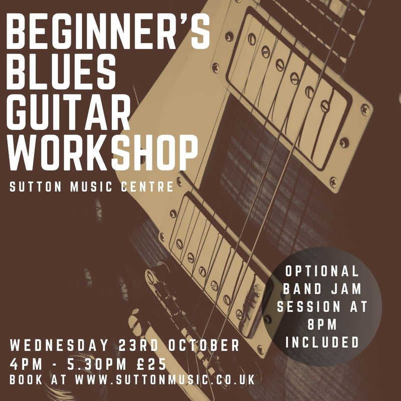 Beginner's Blues Guitar workshop - Wednesday 23rd October 2024 4pm-5.30pm