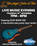 Live music evening with Ortega Guitars TourPlayer series.  Thursday 19th November 2026