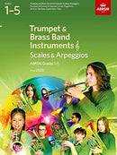 ABRSM Trumpet and Brass Band Instruments Scales and Arpeggios Grades 1-5 From 2023