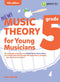 Music Theory for Young Musicians (4th Edition) - Grade 5