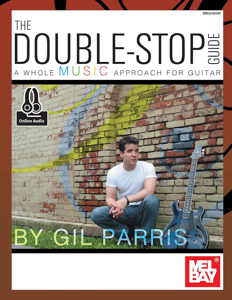 The Double-Stop Guide: A Whole Music Approach for Guitar - Gil Parris - Mel Bay