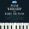 Piano Workshop with Harry the Piano.. Monday 16th December 5-6pm