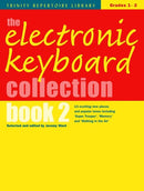 The Electronic Keyboard Collection Book 2 - Grades 1 -2 (Trinity Repertoire Library)