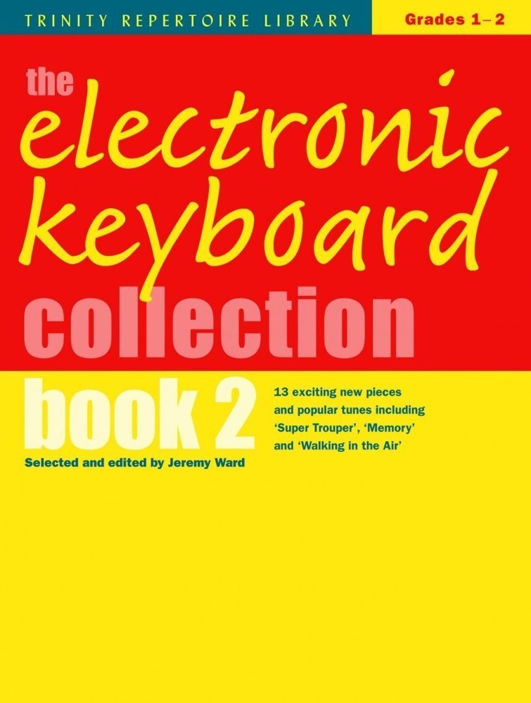 The Electronic Keyboard Collection Book 2 - Grades 1 -2 (Trinity Repertoire Library)