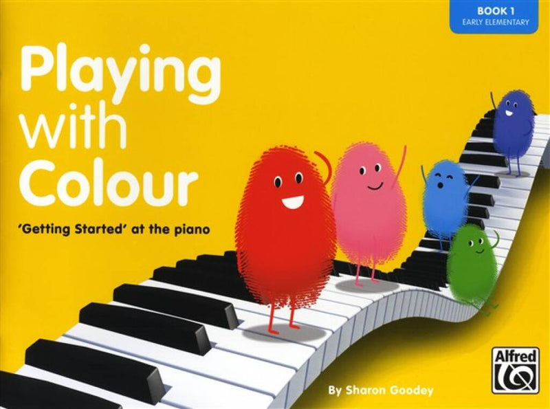 Playing With Colour Book 1 Early Elementary Piano Book - Sharon Goodey