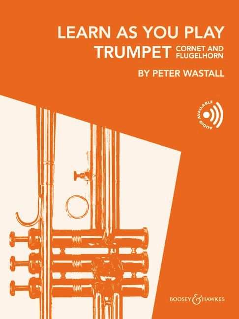 Learn As You Play Trumpet Cornet And Flugelhorn with Audio Access - New Edition - Peter Wastall