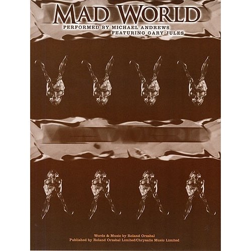 Mad World Performed by Michael Andrews and Gary Jules. Single Sheet Piece for Piano Voice and Guitar