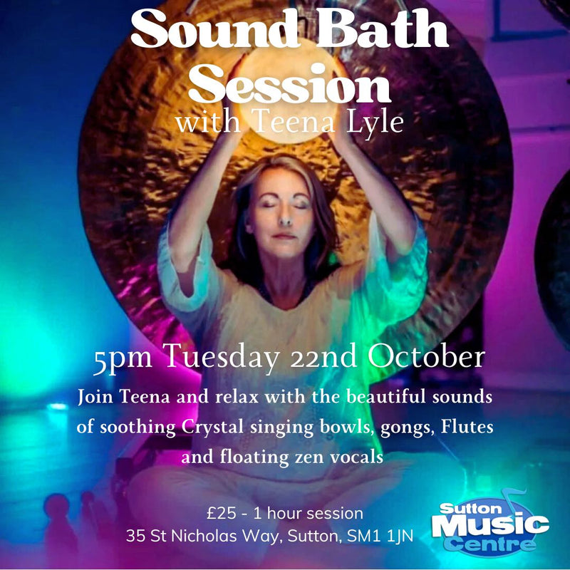 Sound Bath Session with Teena Lyle - Tuesday 22nd October 5pm (1 hour)