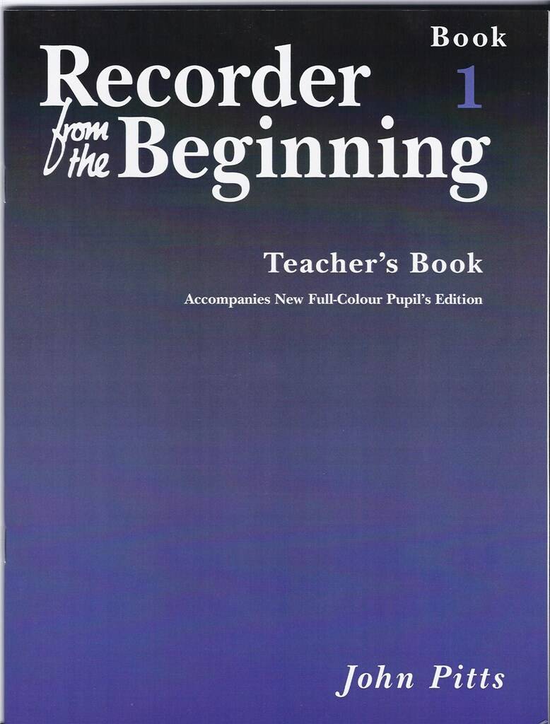 Recorder from the Beginning - Teacher's Book 1