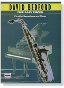 Five Easy Pieces for Alto Saxophone and Piano - David Bedford