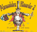 Abracadabra Recorder 2 - 23 Graded Songs and Tunes