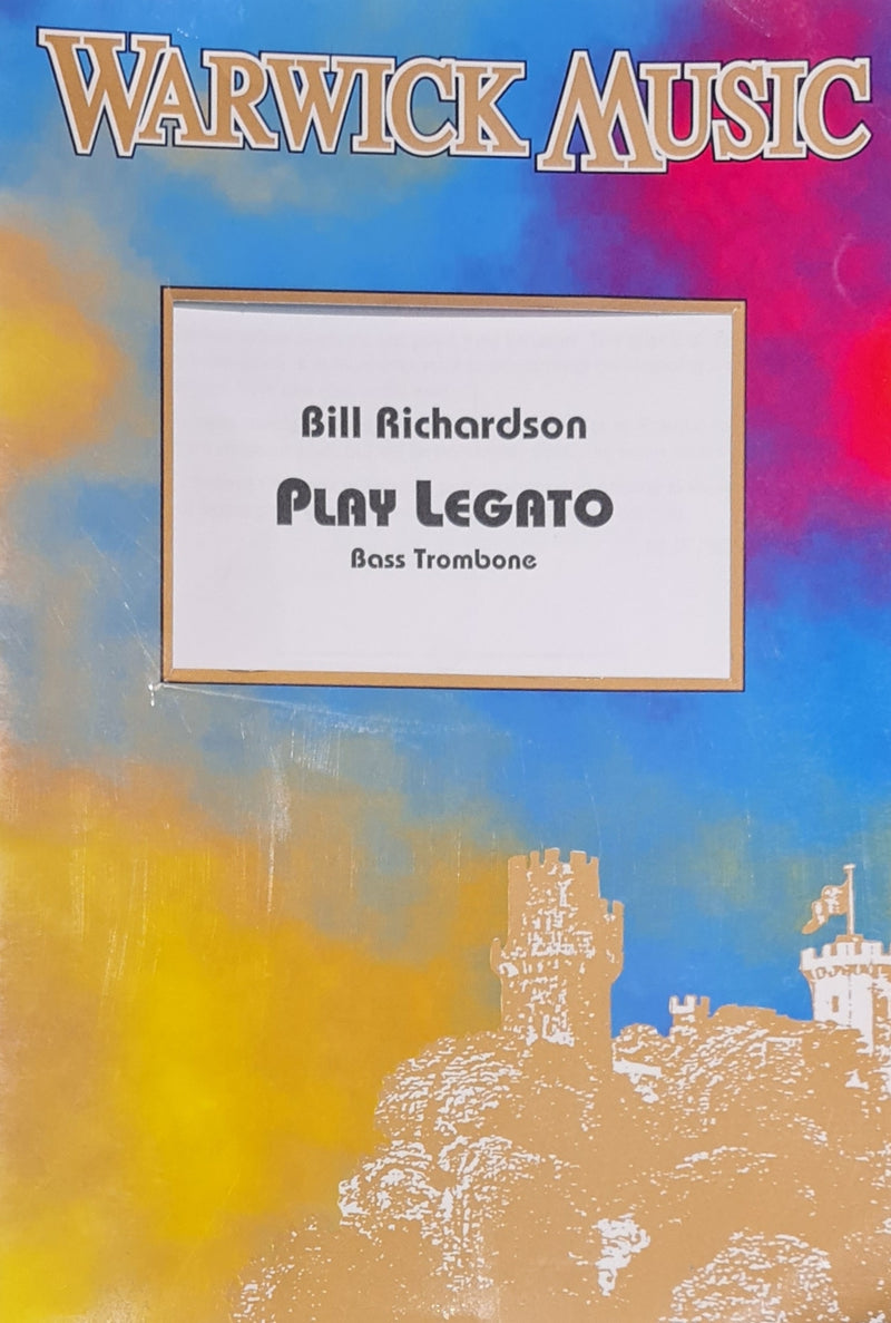 Bill Richardson Play Legato (for Bass Trombone)