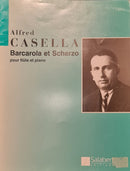 Alfred Casella Barcarola et Scherzo (for Flute and Piano)