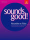 Sounds Good! (Recorder or Flute) - Michael Jacques