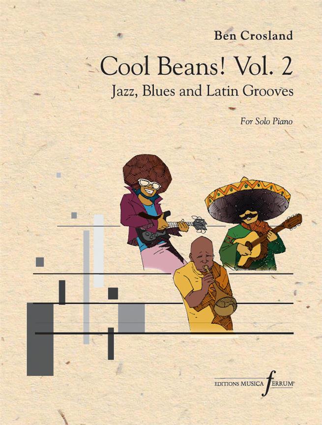 Cool Beans! Jazz, Blues and Latin Grooves (for Solo Piano)