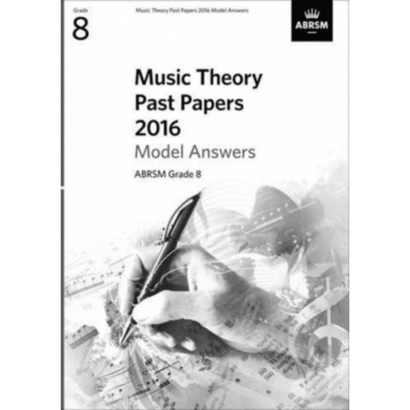 ABRSM Music Theory Past Paper Model Answers 2016 Grade 8