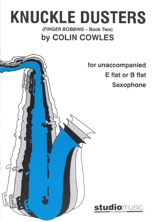 Knuckle Dusters (Finger Bobbins - Book 2) Colin Cowles (Eb/Bb Saxophone)