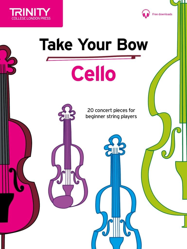 Trinity College London: Take Your Bow (for Cello)