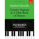 ABRSM: Herbert Howells Country Pageant & A Little Book of Dances