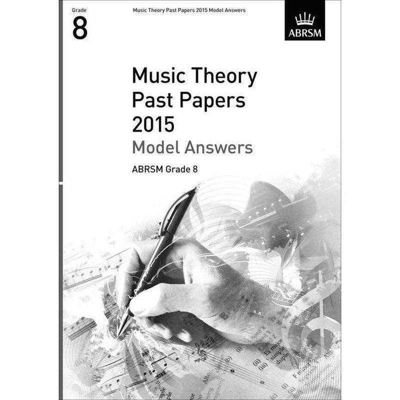 ABRSM Music Theory Past Papers Model Answers 2015 Grade 8