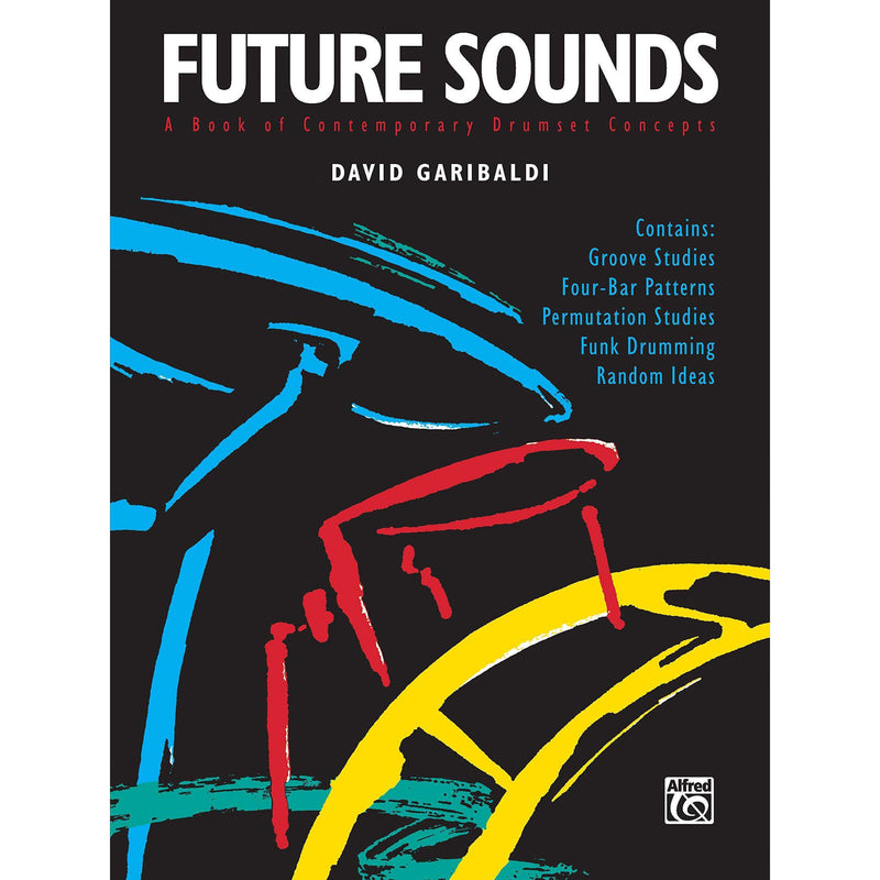 Future Sounds - Contemporary Drumset Concepts