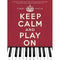 Keep Calm And Play On Piano Solo