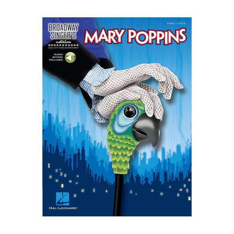 Mary Poppins Broadway Singer's Edition [Piano/Vocal]