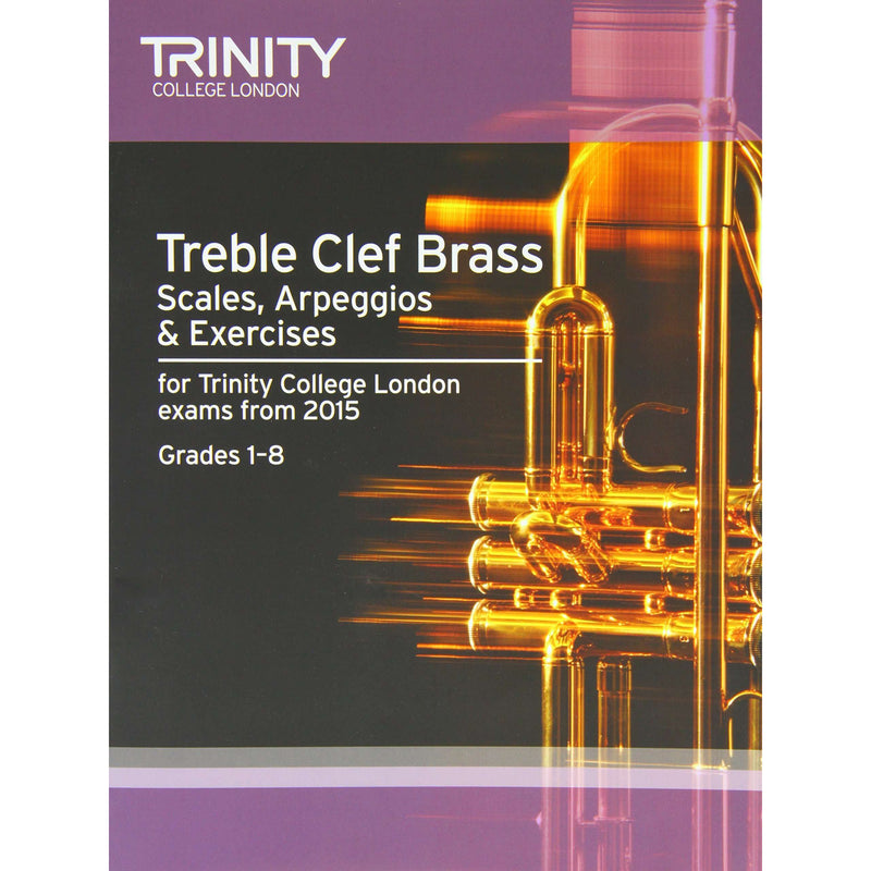 Trinity College London: Treble Clef Brass Scales, Arpeggios & Exercises (from 2015)
