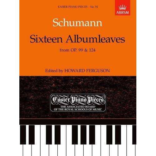 ABRSM: Schumann Sixteen Albumleaves (from Op. 99 & 124)