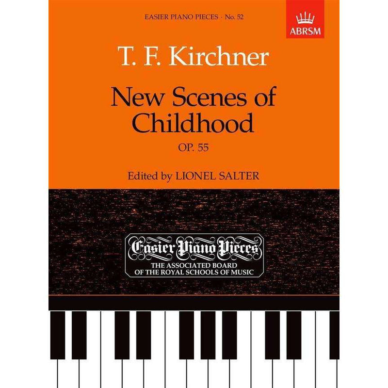 ABRSM: T. F. Kirchner - New Scenes of Childhood (Op. 55)