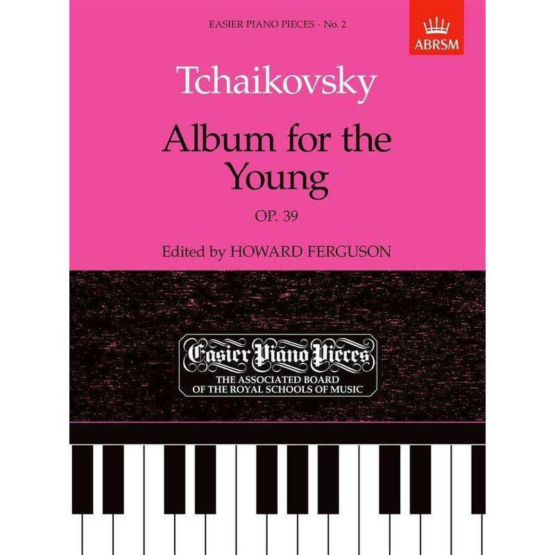 ABRSM: Tchaikovsky - Album for the Young (Op. 39)