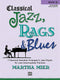 Classical Jazz, Rags and Blues (for Piano)