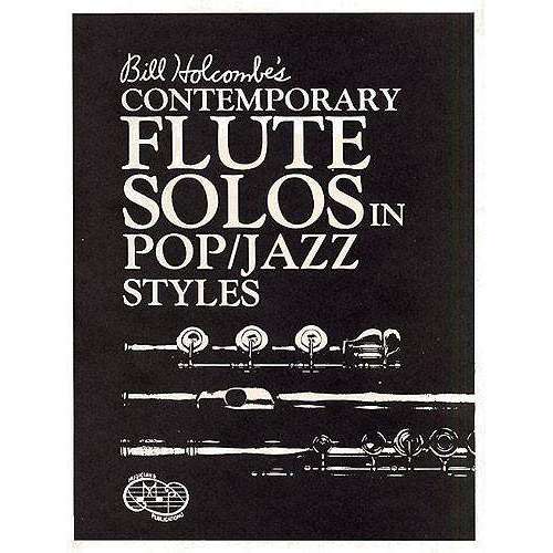 Bill Holcombe: Contemporary Flute Solos in Pop/Jazz Styles