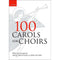 David Willcocks: 100 Carols for Choirs - Paperback: SATB