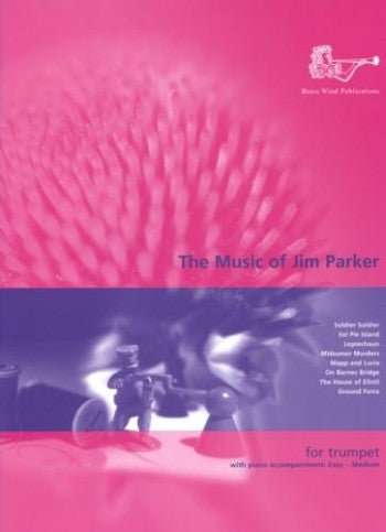 The Music of Jim Parker (for Trumpet)
