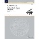 Grainger: British Folk Music Settings