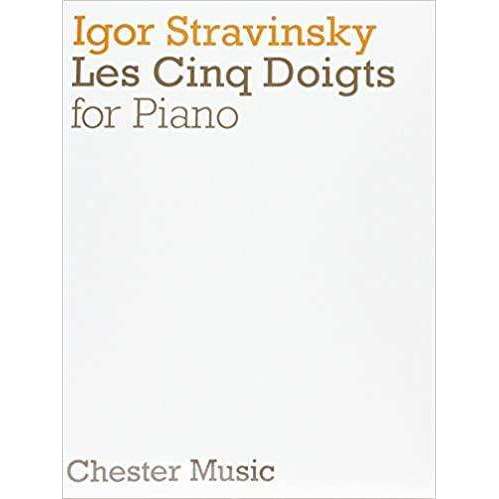 Igor Stravinsky: Les Cinq Doigts (for Piano)
