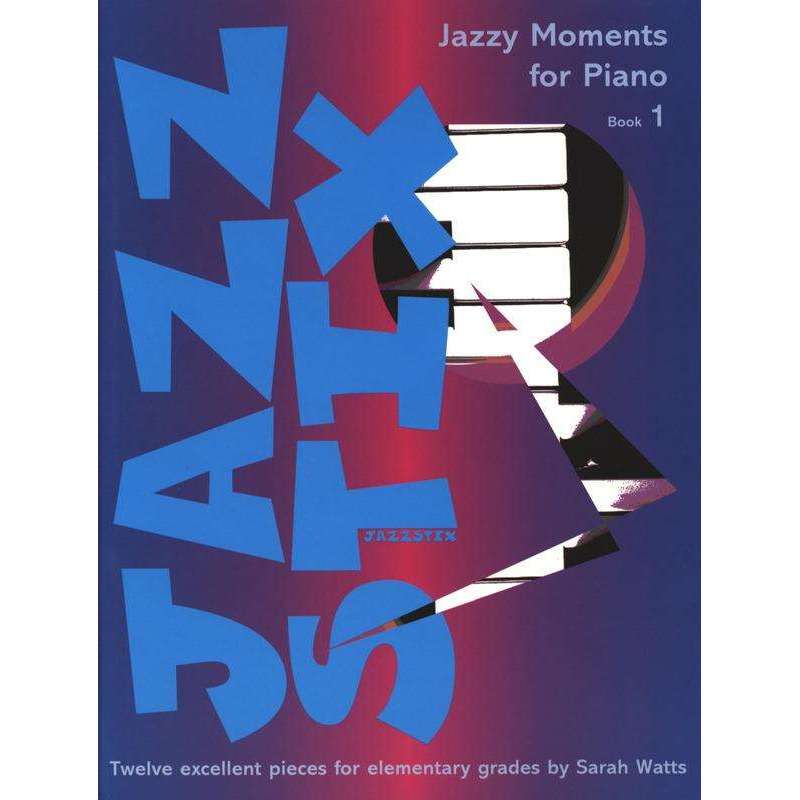 Jazz Stix: Jazzy Moments for Piano