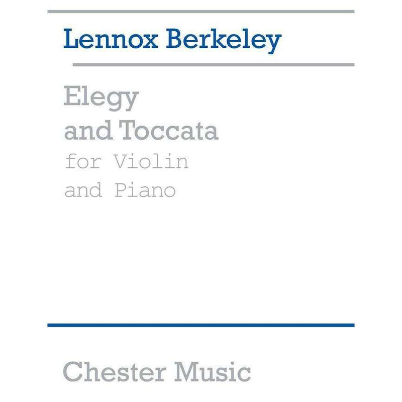 Lennox Berkeley: Elegy and Toccata (for Violin and Piano)