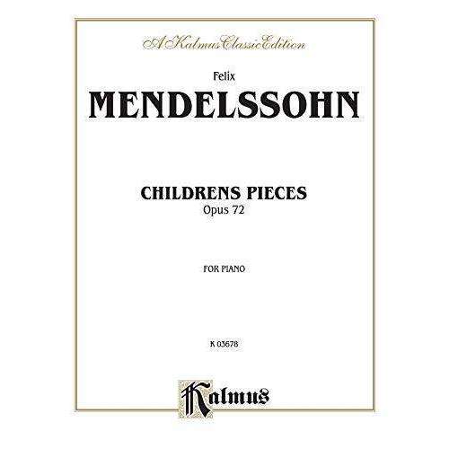 Mendelssohn: Childrens Pieces (Op. 72)