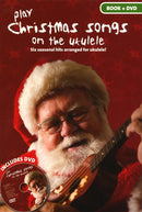 Play Christmas Songs on the Ukulele (incl. DVD)