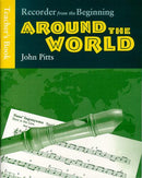 Recorder From The Beginning - Around The World - John Pitts (Teacher's Book)