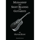 Musicianship and Sight Reading for Guitarists - Oliver Hunt