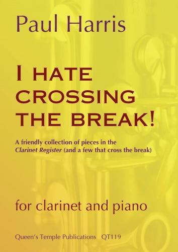 I Hate Crossing The Break! (Clarinet) Paul Harris
