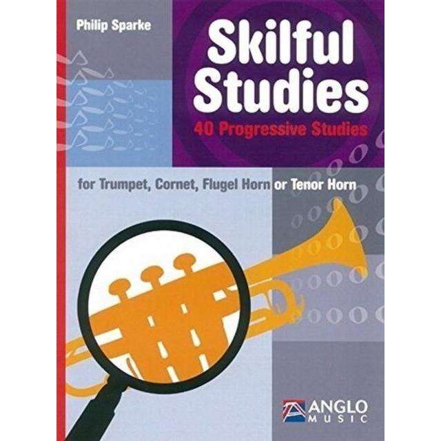 Skilful Studies 40 Progressive Studies (For Trumpet, Cornet, Flugel Horn or Tenor Horn)