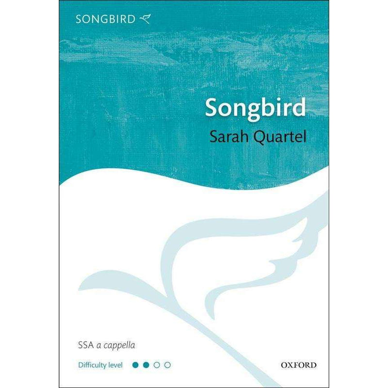 Songbird - Sarah Quartel - SSA Acappella